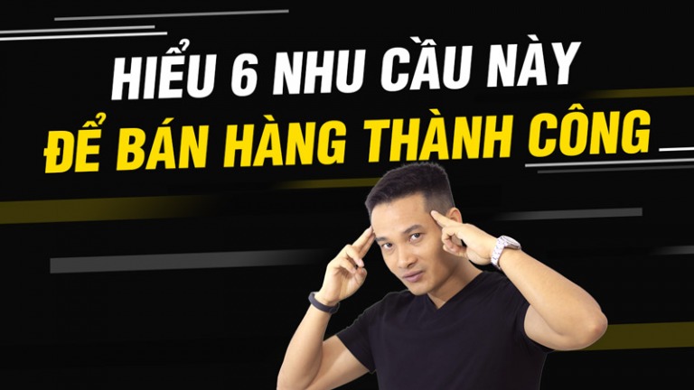 6 nhu cầu của con người