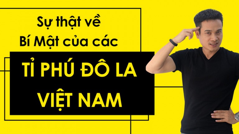 sự thật về tỉ phú đô la Việt Nam