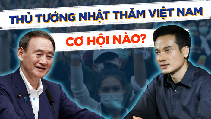 Tân Thủ tướng Nhật Bản Suga ghé thăm Việt Nam, cơ hội nào? Thái Lan biểu tình... Vàng, chứng khoán?