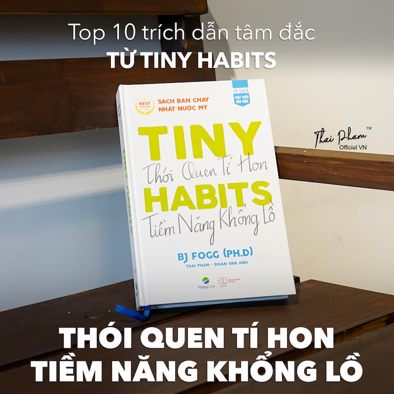 TOP 10 TRÍCH DẪN TÂM ĐẮC NHẤT TỪ TINY HABITS: THÓI QUEN TÍ HON - TIỀM NĂNG KHỔNG LỒ