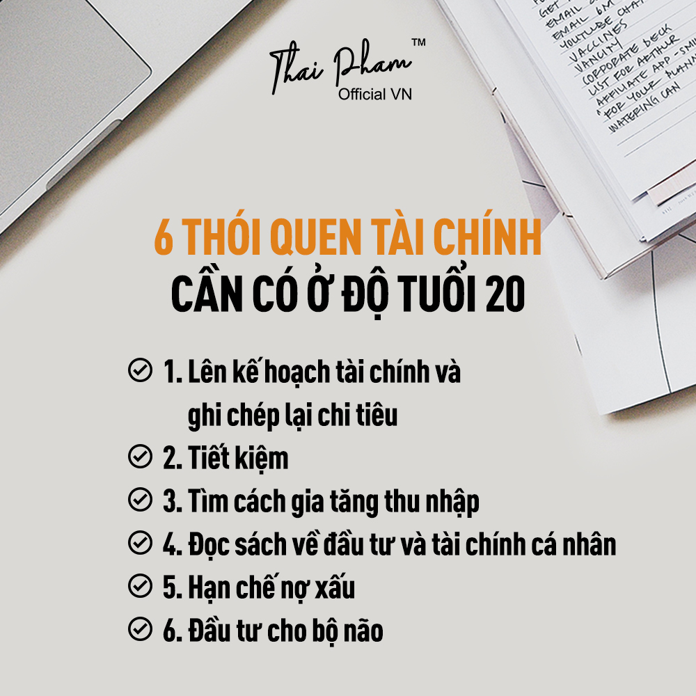 6 THÓI QUEN TÀI CHÍNH CẦN CÓ Ở ĐỘ TUỔI 20+ - THAI-PHAM