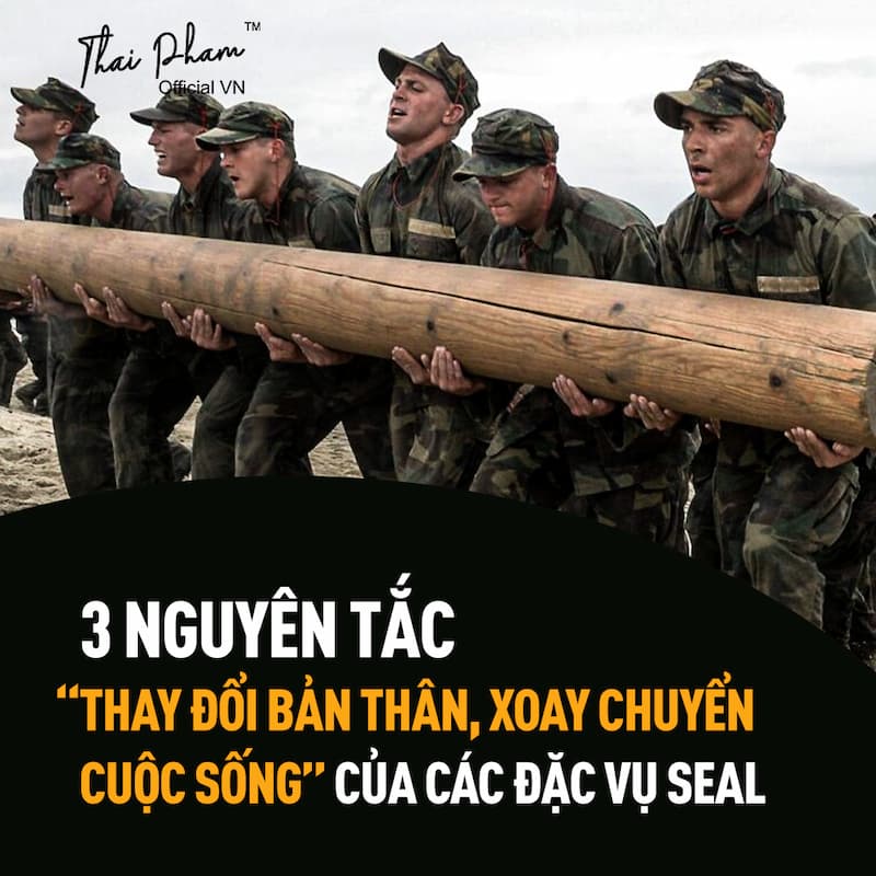 3 NGUYÊN TẮC “THAY ĐỔI BẢN THÂN, XOAY CHUYỂN CUỘC SỐNG” CỦA CÁC ĐẶC VỤ SEAL