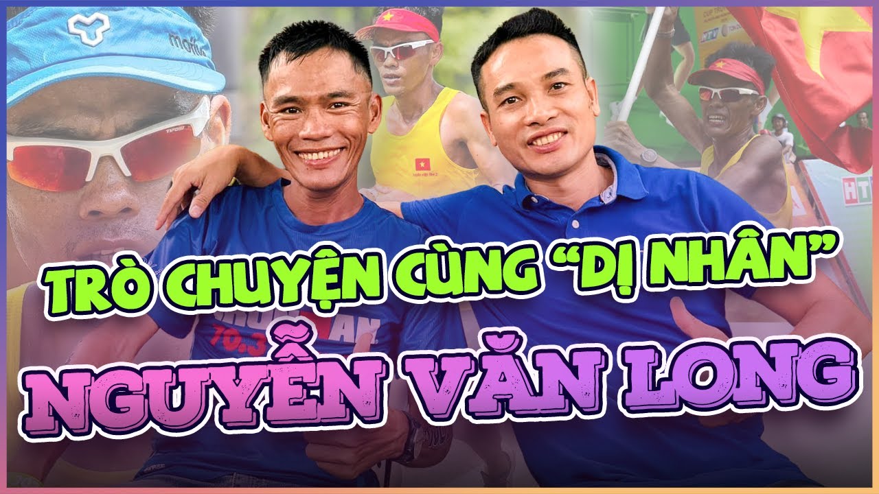 TRÒ CHUYỆN CÙNG “DỊ NHÂN” MARATHON NGUYỄN VĂN LONG: KỂ VỀ HÀNH TRÌNH XUYÊN VIỆT LẦN 2 | TALKSHOW